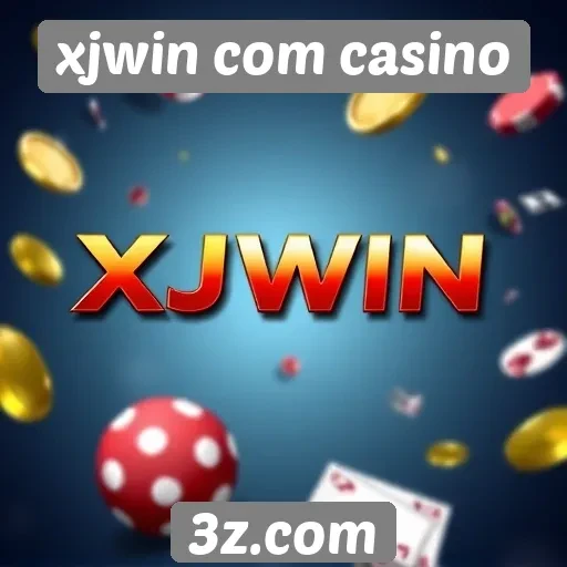 xjwin com casino oferece bônus atrativos aos novos jogadores
